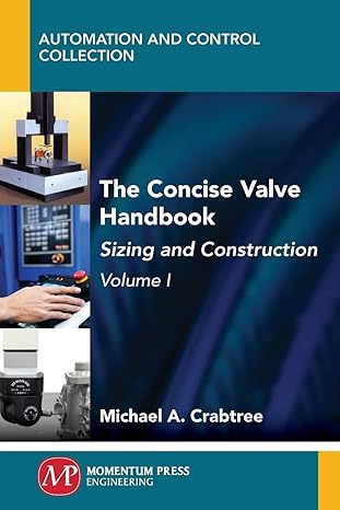 The Concise Valve Handbook: Sizing and Construction, Volume I - Orginal Pdf
